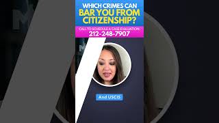 Which Crimes BAR You From Citizenship [upl. by Nakre116]