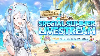 GODDESS OF VICTORY NIKKE  Special Summer Livestream [upl. by Ahsikad]