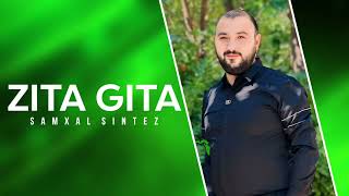 Samxal Sintez  Zita Gita Remix [upl. by Montagu]