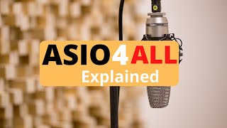 ASIO4all for Audio Explained [upl. by Jody455]