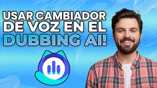 Cómo usar un cambiador de voz en 2024 ¡Cambia voces usando Dubbing AI [upl. by Anicart]