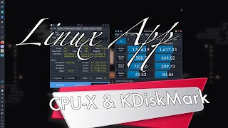 Linux App  KDiskMark and CPU X [upl. by Didier]