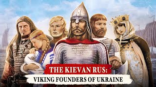 The KievanRus Ukraines Viking Founders  DOCUMENTARY [upl. by O'Malley]