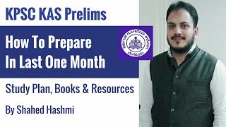 How To Prepare For KPSC KAS In Last One Month By Shahed Hashmi [upl. by Ekul658]