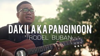 DAKILA KA PANGINOON by RODEL BUBAN MUSIC VIDEO [upl. by Tiram]