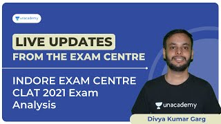 Live CLAT 2021 Exam Analysis from Centre  CLAT 2021 Indore Exam Centre  Divya Kumar Garg [upl. by Chrystel]