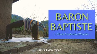 Baron Baptiste Power Yoga with Echo  Baron Baptiste Yoga for Mind Body and Soul [upl. by Ominoreg]