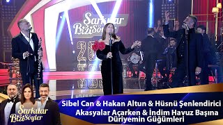 Sibel CanampHakan AltunampHüsnü ŞenlendiriciAkasyalar Açarken İndim Havuz Başına Düriyemin Güğümleri [upl. by Jamal]