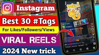 Top 30 Best Hashtags For VIRAL Reels 2024  hashtags for instagram to get 1000 likes  viral tags [upl. by Derr]