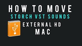 HOW TO PLACE STORCH VST ON EXTERNAL HD [upl. by Etteval862]