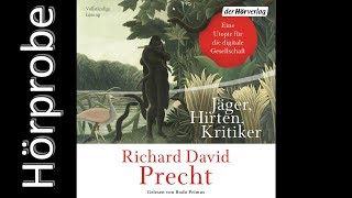 Richard David Precht Jäger Hirten Kritiker Hörprobe [upl. by Amandy]