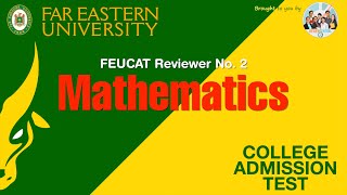 FEUCAT Reviewer No 2 Mathematics  reviewcentral feucat feu freereviewer [upl. by Emearg]