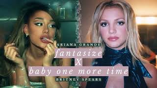 Ariana Grande  Fantasize x Britney Spears  Baby One More Time REMIX [upl. by Sum]