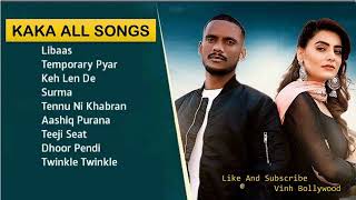 KAKA All Songs  Audio Jukebox 2021  Keh Len De  Temporary Pyar  Libaas  Tennu Ni Khabran [upl. by Pippy]