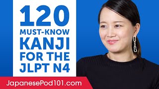 120 Kanji You MustKnow for the JLPT N4 [upl. by Giorgia]