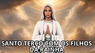 SANTO TERÇO COM OS FILHOS DA RAINHA [upl. by Cedric]