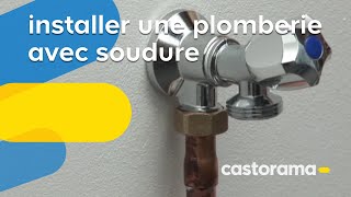 Installer de la plomberie avec soudure Castorama [upl. by Dodds]