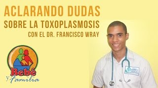 Aclarando dudas sobre la Toxoplasmosis [upl. by Annorah]