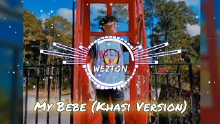 My Bebe Khasi Version  Bester x Wezton  Official Song [upl. by Nnyliram]