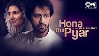 Hona Tha Pyar  Lofi Mix  Atif Aslam Mahira Khan  Hindi Love Songs  Bollywood Lofi Songs [upl. by Eichman]