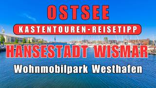 😍OSTSEE😍 UNSER TIPP Hansestadt WISMAR WohnmobilStellplatz Westhafen Camping Reisebericht [upl. by Tiersten]