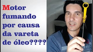 Motor fumando por causa da vareta  Não é retentor nem anéis  Canal do Leandro [upl. by Artcele]