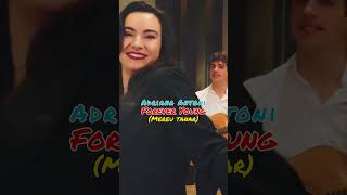 Adriana Antoni  Forever Young Mereu tanar  Part 2 [upl. by Afas]