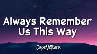 Lady Gaga  Always Remember Us This Way Lyrics [upl. by Wye]