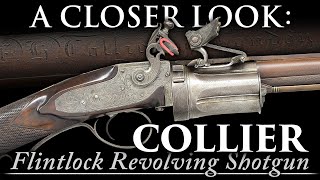 A Closer Look A VERY RARE Collier Flintlock Revolving Shotgun [upl. by Nixie]