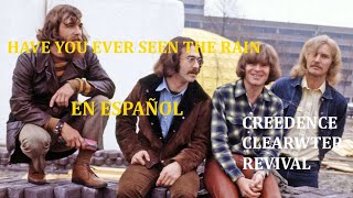 Creedence Have you ever seen the rain Español Cover [upl. by Llesig692]