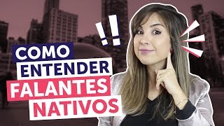 5 passos para melhorar o LISTENING e entender falantes nativos de inglês [upl. by Candide347]