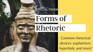 What are Rhetorical Devices aka quotSlanterquot Common forms of Rhetoric  Critical Thinking Course [upl. by Ellevart]