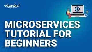 Microservices Tutorial for Beginners  Microservices Architecture  Microservices Training  Edureka [upl. by Vladimir]