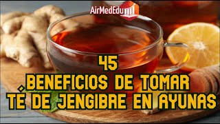 45 Beneficios de Tomar Té de Jengibre en Ayunas [upl. by Neeluj889]