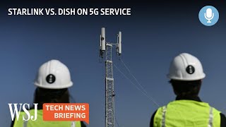 SpaceXs Starlink Battles Dish Over 5G Airwaves  WSJ Tech News Briefing [upl. by Minnie595]