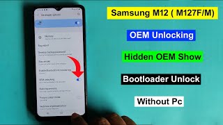 Samsung M12 OEM Unlocking  Hidden OEM Show Samsung M12  Samsung M127F OEM Bootloader Unlock [upl. by Elyl]