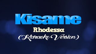 KISAME  Rhodessa KARAOKE VERSION [upl. by Damarra]