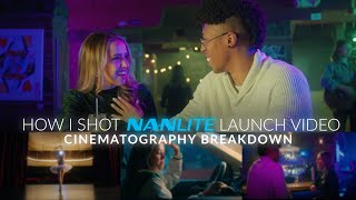 How I Shot Nanlites PavoTube II X Launch Video  Cinematography Breakdown [upl. by Babara]