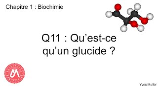 Chapitre 1  Biochimie  Q11  Questce quun glucide [upl. by Harlene]