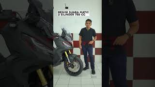 MATIC TAPI SUARANYA SESANGAR INI 2 SILINDER HONDA XADV 750 honda hondaxadv xadv [upl. by Consuela]