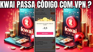 KWAI PASSA CÓDIGO DE CONVITE COM VPN [upl. by Nakashima]