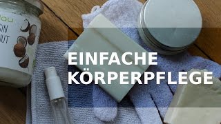 Einfache Körperpflege  Minimalismus [upl. by Sirroned310]