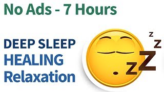 7 hour NO ADS DEEP Sleep relaxation Music Binaural beats Healing Frequency sleep meditation [upl. by Denys]