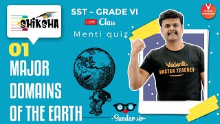 Major Domains Of The Earth  L1  NCERT Class 6 Geography Chapter 5  Vedantu  Sundar Sir [upl. by Barrus]