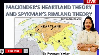 राजनैतिक भुगोल Heartland and Rimland Theory By Mackinder and Spykman  Dr Poonam Yadav [upl. by Krute]