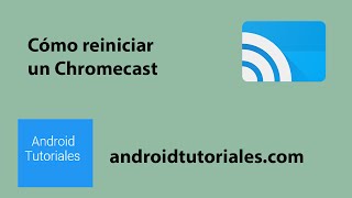 Cómo reiniciar un Chromecast [upl. by Judd]