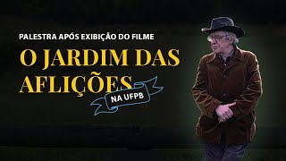 O Jardim das Aflições na UFPB Palestra [upl. by Anemix775]