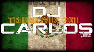 TRIBAL MIX 2011 19 quotCINCO DE MAYOquot BULL CITY 10DJ Carlos [upl. by Asset]