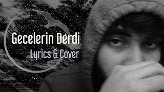 BEGE  Gecelerin Derdi  Cover amp Lyrics [upl. by Trula]