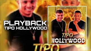 PLAYBACK TIPO HOLLYWOOD  HICK BARÃO FEAT GRUPO GSD [upl. by Unni]